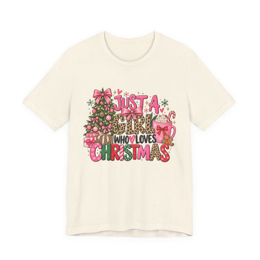 Just a Girl Who Loves Christmas Graphic Tee 🎄
